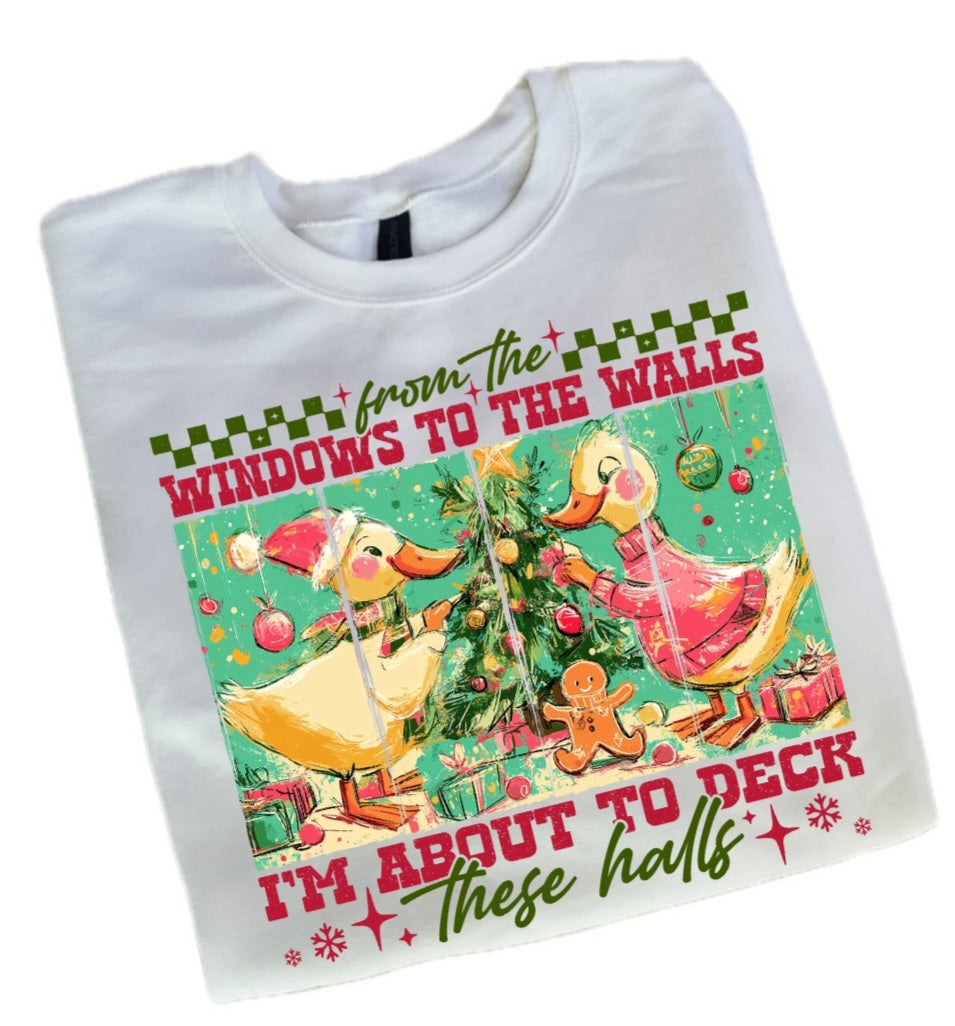 From The Windows To The Walls I'm About To Deck These Halls Preppy Sweatshirt