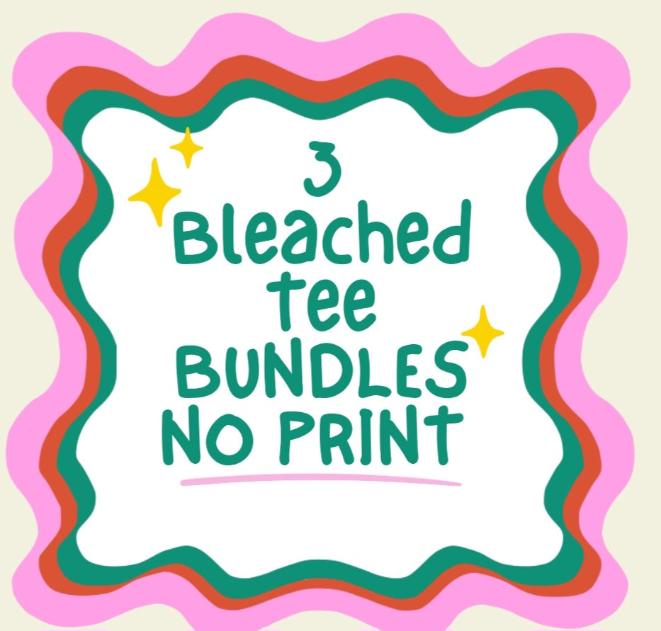 3 Bleached Tees No Print