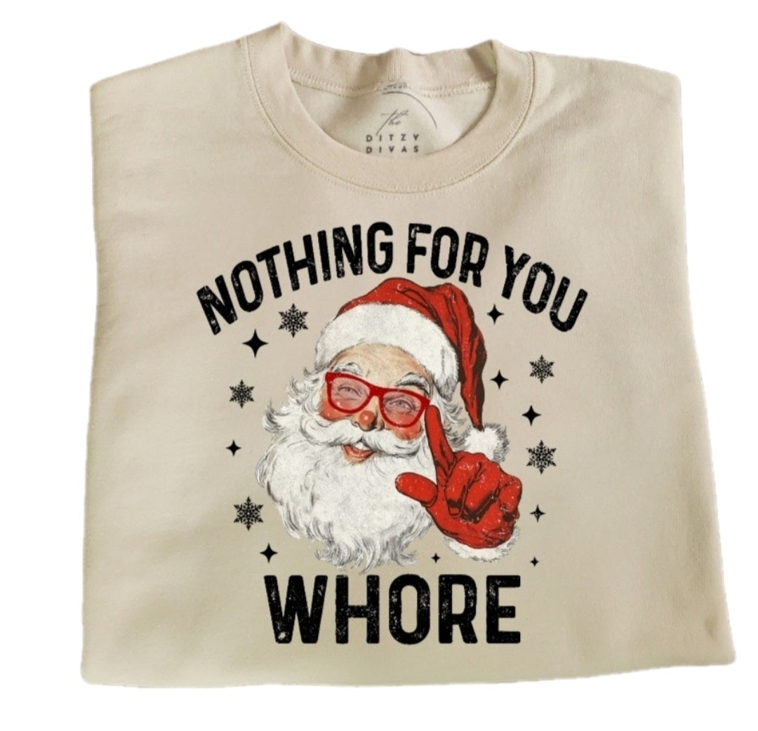 Nothing For You Ho Christmas Sweatshirt