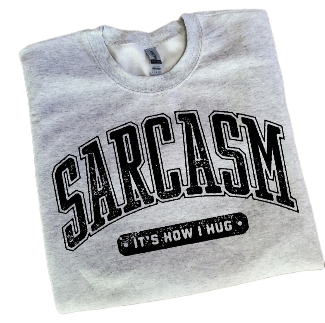 Sarcasm Sweatshirt