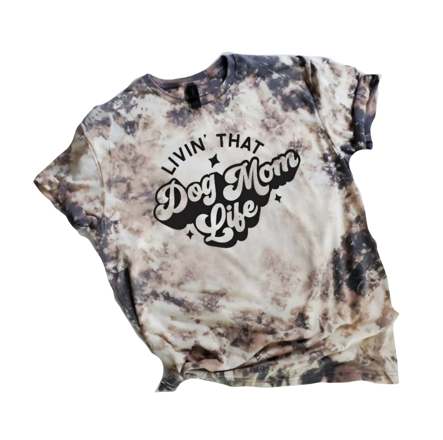 Livin that Dog Mom Life Bleached tee