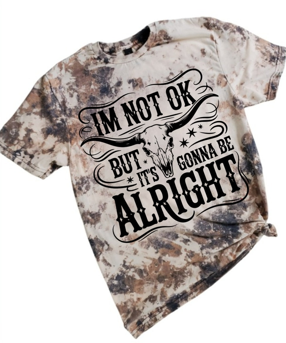 I'm Not Ok But It's All Gonna Be Alright Cowhide Bleached tee