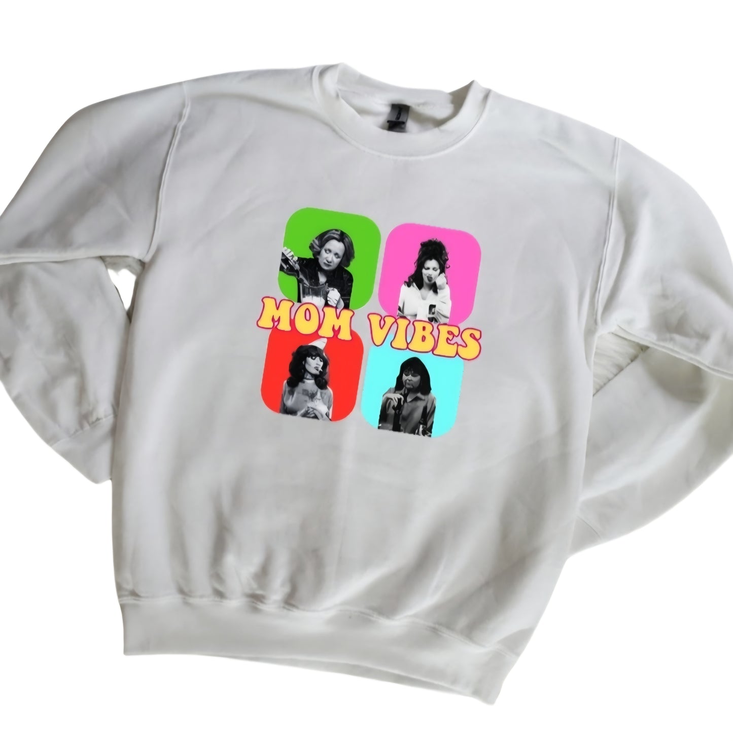 Mom Vibes Sweatshirt