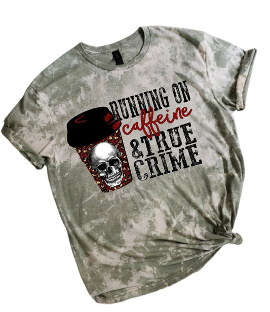 Running On Caffeine & True Crime Bleached Tee