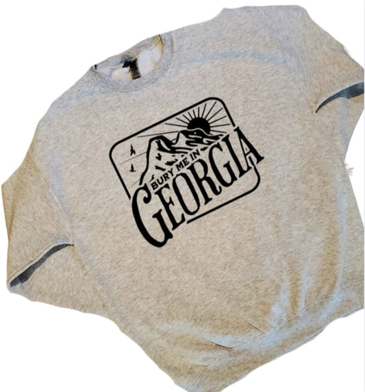 Bury Me In Georgia Sweatshirt