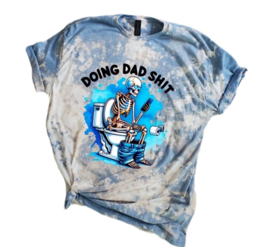 Doing Dad Sht Bleached Tee