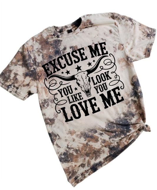 Excuse Me You Look Like You Love Me Cowhide Bleached tee