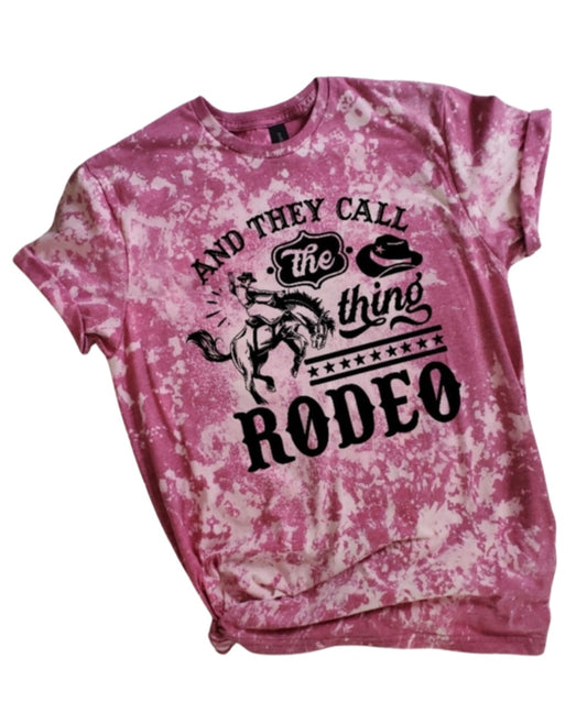 And They Call This Thing Rodeo Bleached Tee