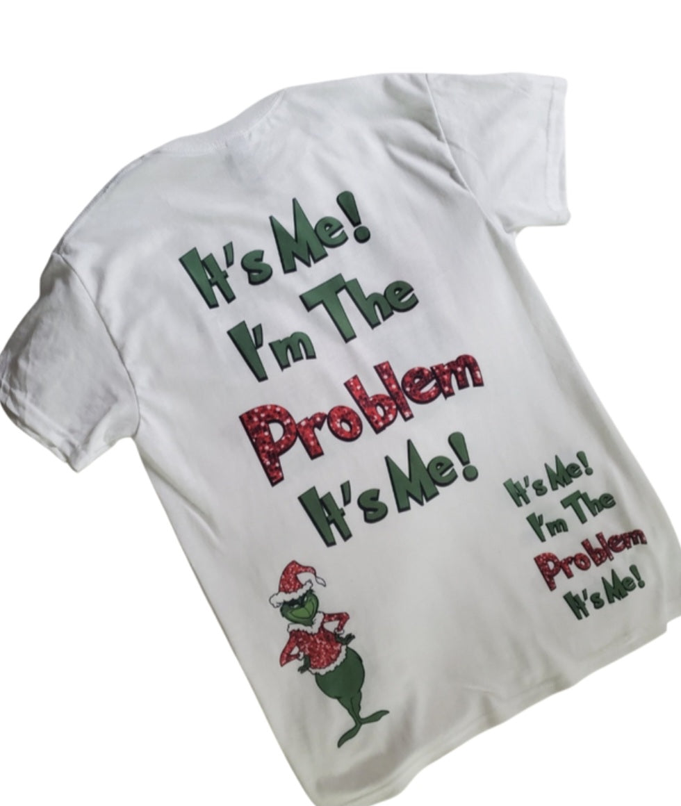 Grinch It's Me I'm The Problem Tee Shirt