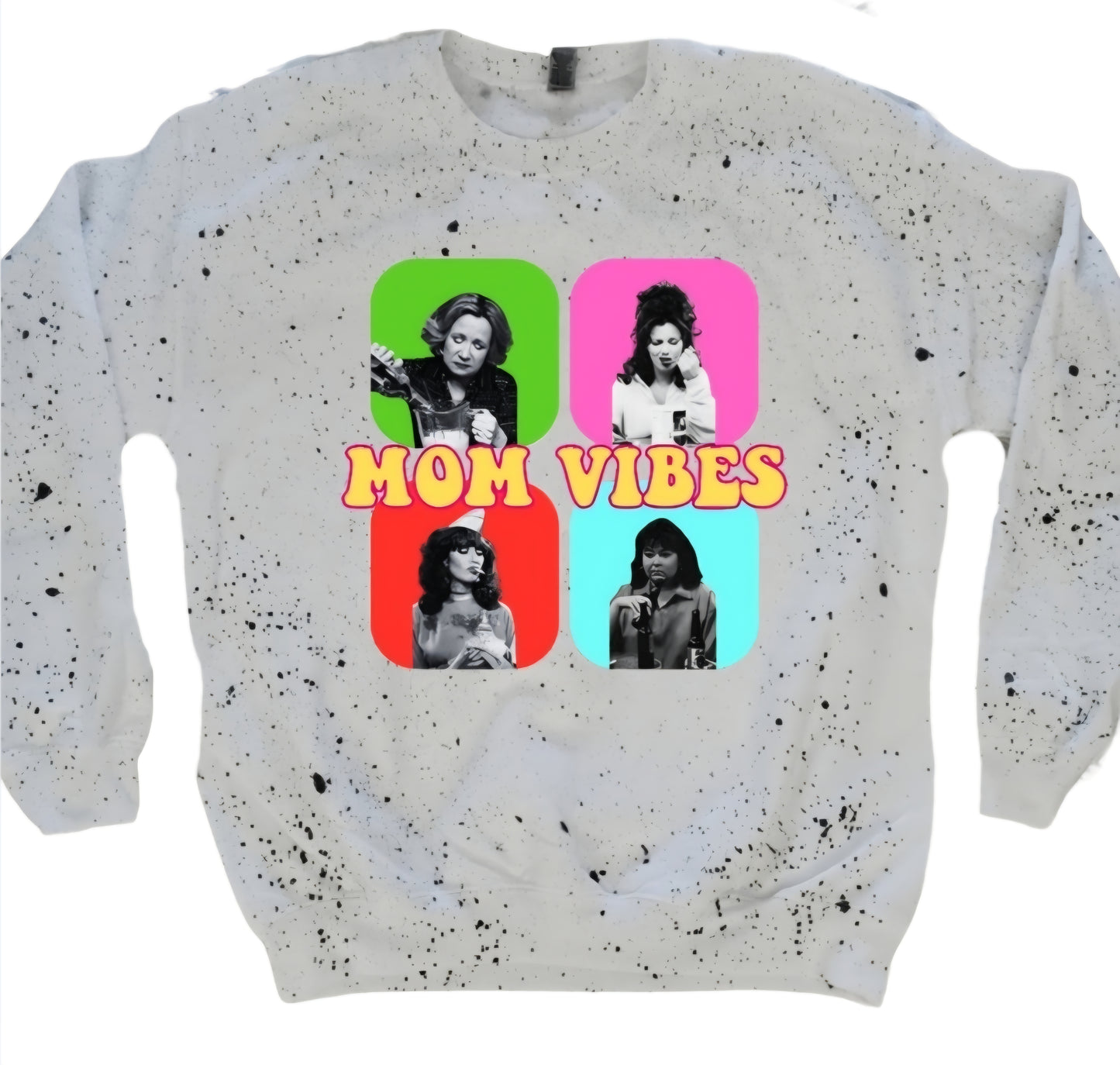 Mom Vibes Sweatshirt